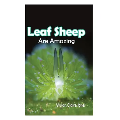 "Leaf Sheep Are Amazing" - "" ("Jones Vivian")(Pevná vazba)