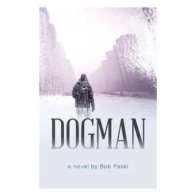 "Dogman" - "" ("Bob Paski")(Paperback)