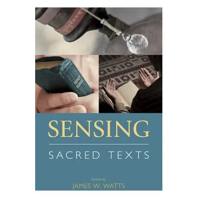 "Sensing Sacred Texts" - "" ("Watts James W.")(Paperback)