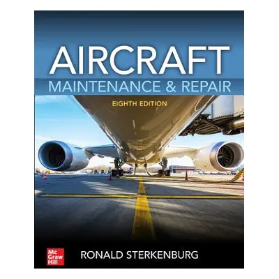 "Aircraft Maintenance & Repair, Eighth Edition" - "" ("Sterkenburg Ronald")(Paperback)