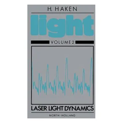 "Laser Light Dynamics: Volume II" - "" ("Unknown Author")(Pevná vazba)