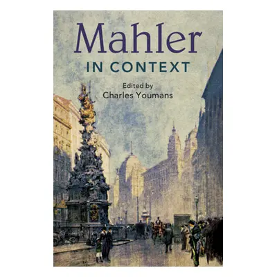 "Mahler in Context" - "" ("Youmans Charles")(Paperback)