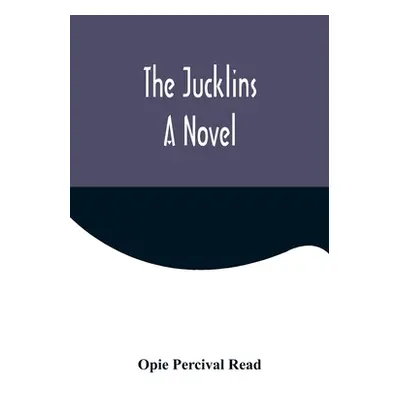 "The Jucklins" - "" ("Percival Read Opie")(Paperback)