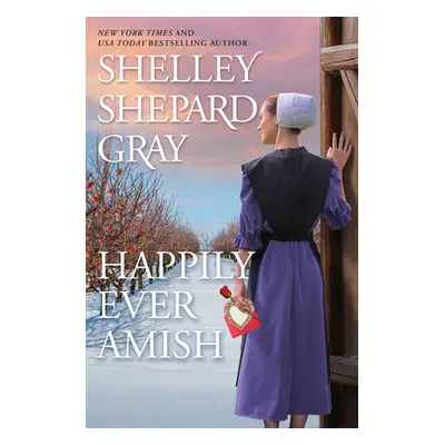 "Happily Ever Amish" - "" ("Gray Shelley Shepard")(Pevná vazba)