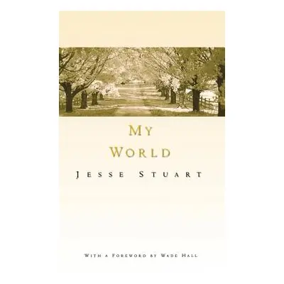 "My World" - "" ("Stuart Jesse")(Pevná vazba)