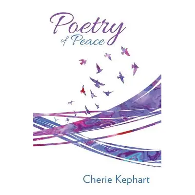 "Poetry of Peace" - "" ("Kephart Cherie")(Paperback)