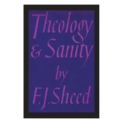 "Theology and Sanity" - "" ("Sheed Frank")(Paperback)