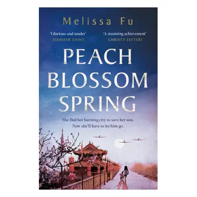 "Peach Blossom Spring" - "A glorious, sweeping novel about family, migration and the search for 