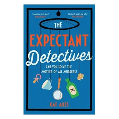 "Expectant Detectives" - "The hilarious cosy crime mystery where pregnant women turn detective" 