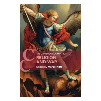 "The Cambridge Companion to Religion and War" - "" ("Kitts Margo")(Pevná vazba)