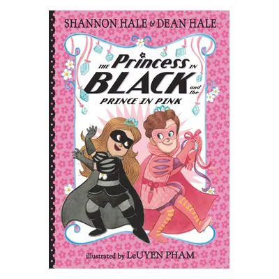 "The Princess in Black and the Prince in Pink" - "" ("Hale Shannon")(Pevná vazba)