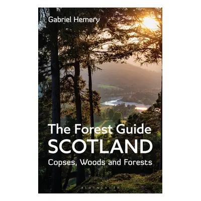 "The Forest Guide: Scotland: Copses, Woods and Forests of Scotland" - "" ("Hemery Gabriel")(Pape