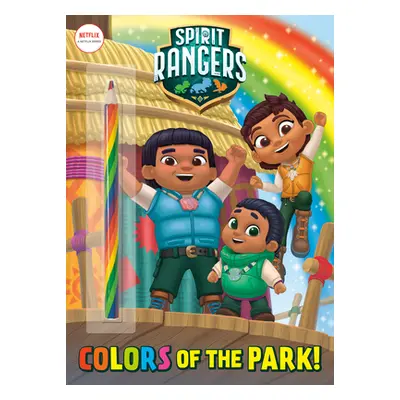 "Colors of the Park! (Spirit Rangers)" - "" ("Golden Books")(Paperback)