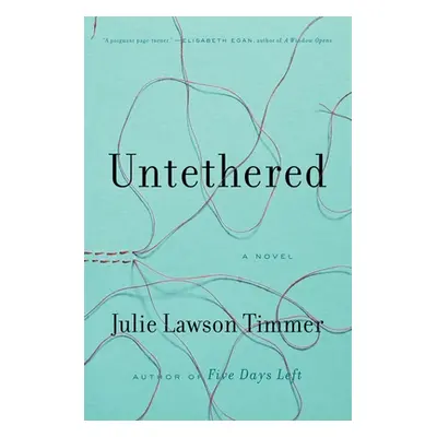 "Untethered" - "" ("Timmer Julie Lawson")(Pevná vazba)