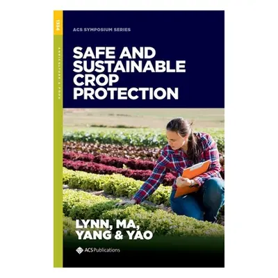 "Safe and Sustainable Crop Protection" - "" ("")(Pevná vazba)