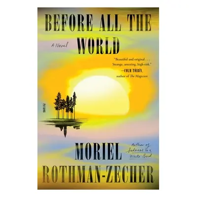 "Before All the World" - "" ("Rothman-Zecher Moriel")(Paperback)