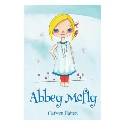 "Abbey McFly" - "" ("Haines Carmen")(Paperback)