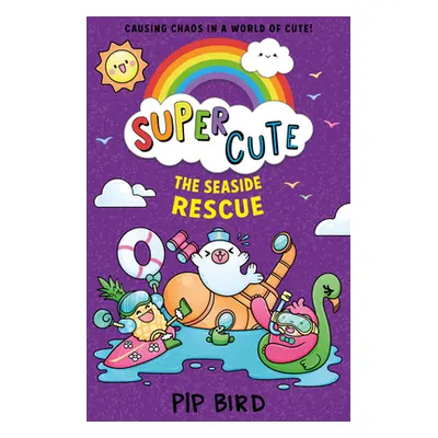 "Super Cute: Seaside Rescue" - "" ("Bird Pip")(Paperback)