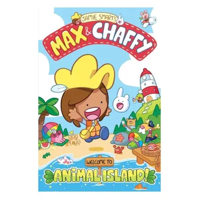 "Max and Chaffy: Welcome to Animal Island!" - "" ("Smart Jamie")(Paperback / softback)