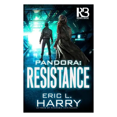 "Pandora: Resistance" - "" ("Harry Eric L.")(Paperback)