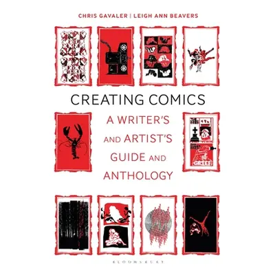 "Creating Comics: A Writer's and Artist's Guide and Anthology" - "" ("Gavaler Chris")(Paperback)