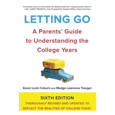 "Letting Go: A Parents' Guide to Understanding the College Years" - "" ("Coburn Karen Levin")(Pa