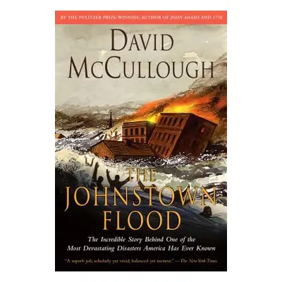 "The Johnstown Flood" - "" ("McCullough David")(Paperback)