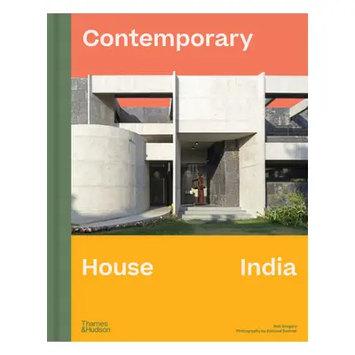 "Contemporary House India" - "" ("Gregory Robert")(Pevná vazba)