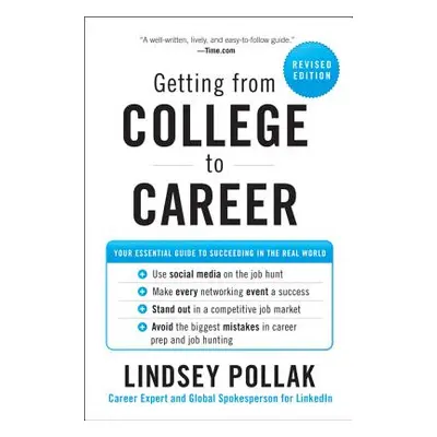 "Getting from College to Career: Your Essential Guide to Succeeding in the Real World" - "" ("Po