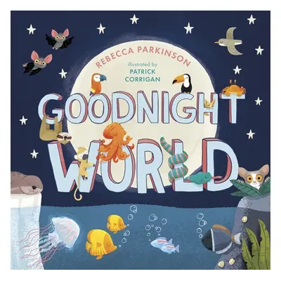 "Goodnight World" - "" ("Parkinson Rebecca")(Paperback)