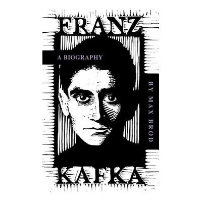 "Franz Kafka: A Biography" - "" ("Brod Max")(Paperback)