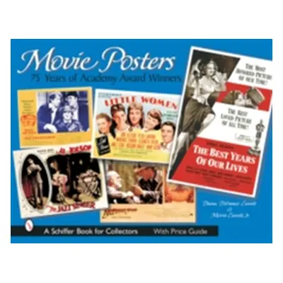 "Movie Posters: 75 Years of Academy Award Winners" - "" ("Everett Diana Difranco")(Pevná vazba)