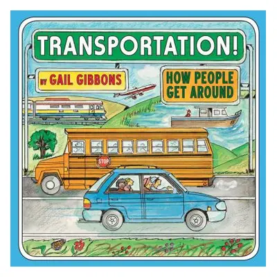 "Transportation!: How People Get Around" - "" ("Gibbons Gail")(Paperback)