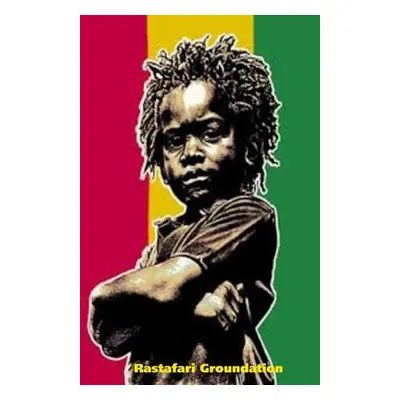 "The First Books of Rastafari: Holy Piby, Parchment, Promised Key & Selected Utterances of His M