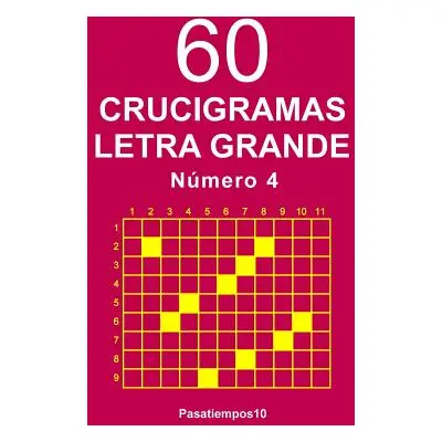 "60 Crucigramas Letra Grande Nmero 4" - "" ("Pasatiempos10 Pasatiempos10")(Paperback)