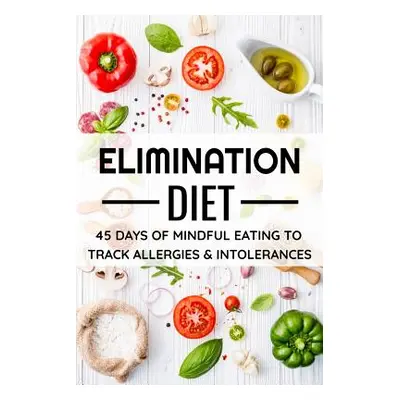 "Elimination Diet: 45 days food diary