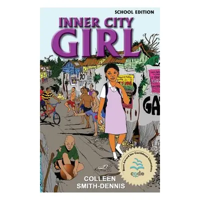 "Inner City Girl: School Edition" - "" ("Smith-Dennis Colleen")(Paperback)