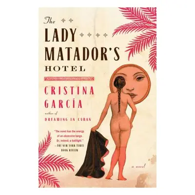 "Lady Matador's Hotel" - "" ("Garcia Cristina")(Paperback)