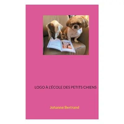 "Logo l'cole des petits chiens" - "" ("Bertrand Johanne")(Paperback)