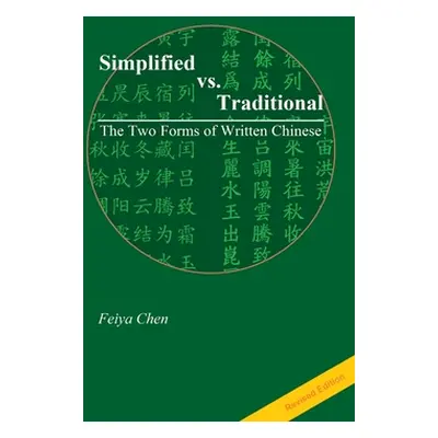 "Revised Edition of Simplified vs. Traditional: The Two Forms of Written Chinese" - "" ("Chen Fe