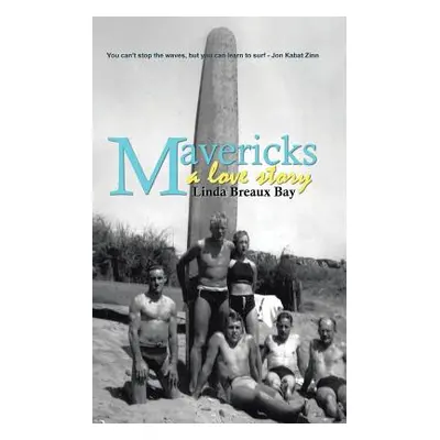 "Mavericks: a love story" - "" ("Breaux Bay Linda")(Paperback)