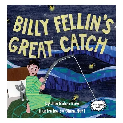 "Billy Fellin's Great Catch" - "" ("Rakestraw Jon")(Pevná vazba)