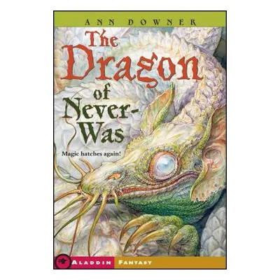 "Dragon of Never-Was" - "" ("Downer Ann")(Paperback)