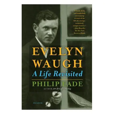 "Evelyn Waugh: A Life Revisited" - "" ("Eade Philip")(Paperback)