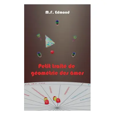 "Petit trait de gomtrie des mes" - "" ("Edmond M. F.")(Paperback)