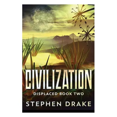 "Civilization: Large Print Edition" - "" ("Drake Stephen")(Paperback)