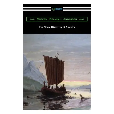 "The Norse Discovery of America" - "" ("Reeves Arthur Middleton")(Paperback)