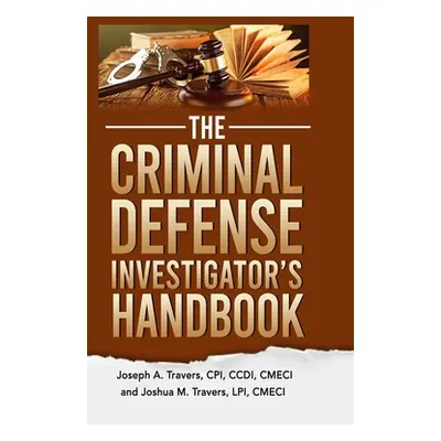 "The Criminal Defense Investigator's Handbook" - "" ("Travers Cpi CCDI")(Pevná vazba)