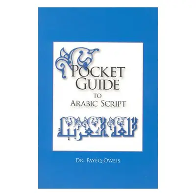 "Pocket Guide to Arabic Script:" - "" ("Oweis Fayeq")(Paperback)