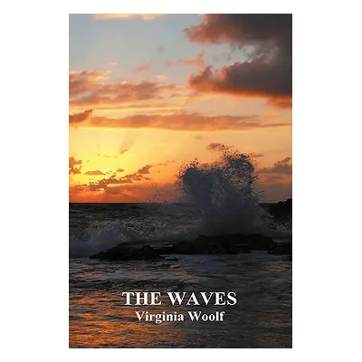 "The Waves (Hardback)" - "" ("Woolf Virginia")(Pevná vazba)